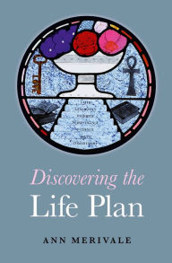 Title: Discovering the Life Plan, Author: Ann Merivale