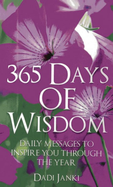 365 Days of Wisdom: Daily Messages To Inspire You Through The Year