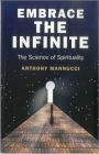 Embrace the Infinite: The Science of Spirituality
