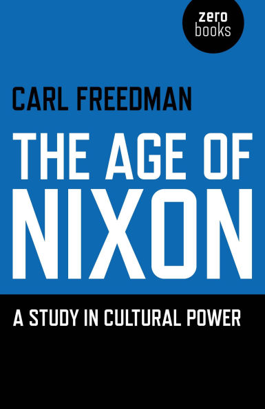 The Age of Nixon: A Study Cultural Power