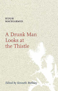 Title: A Drunk Man Looks at the Thistle, Author: Hugh MacDiarmid