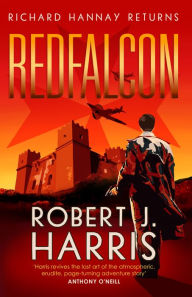 Title: Redfalcon: Richard Hannay Returns, Author: Robert J. Harris