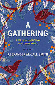 Title: A Gathering: A Personal Anthology of Scottish Poems, Author: Alexander McCall Smith