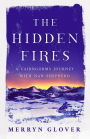 The Hidden Fires: A Cairngorms Journey with Nan Shepherd