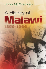 Title: A History of Malawi: 1859-1966, Author: John McCracken