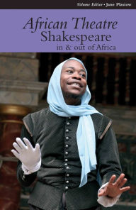 Title: African Theatre 12: Shakespeare in and out of Africa, Author: Martin Banham
