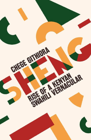 Sheng: Rise of a Kenyan Swahili Vernacular