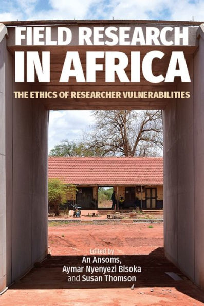 Field Research Africa: The Ethics of Researcher Vulnerabilities