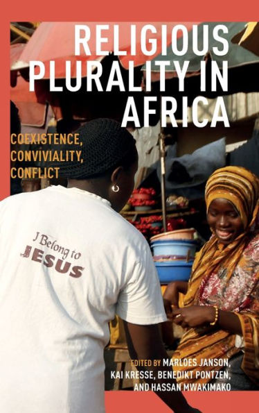 Religious Plurality Africa: Coexistence, Conviviality, Conflict