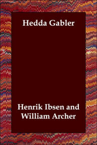 Title: Hedda Gabler / Edition 1, Author: Henrik Ibsen