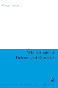 Title: Who's Afraid of Deleuze and Guattari?, Author: Gregg Lambert