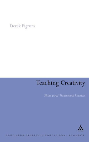 Teaching Creativity: Multi-mode Transitional Practices