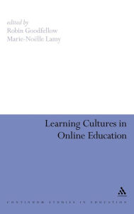 Title: Learning Cultures in Online Education, Author: Robin Goodfellow