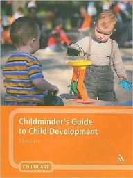 Title: Childminder's Guide to Child Development, Author: Allison Lee