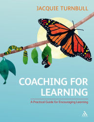 Title: Coaching for Learning: A Practical Guide for Encouraging Learning, Author: Jacquie Turnbull