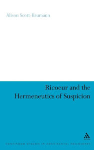 Title: Ricoeur and the Hermeneutics of Suspicion, Author: Alison Scott-Baumann