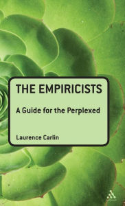 Title: The Empiricists: A Guide for the Perplexed, Author: Laurence Carlin