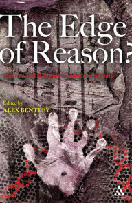 Title: The Edge of Reason?: Science and Religion in Modern Society, Author: Alex Bentley