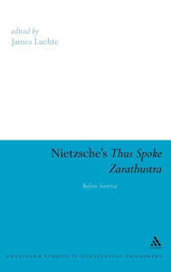 Title: Nietzsche's Thus Spoke Zarathustra: Before Sunrise, Author: James Luchte