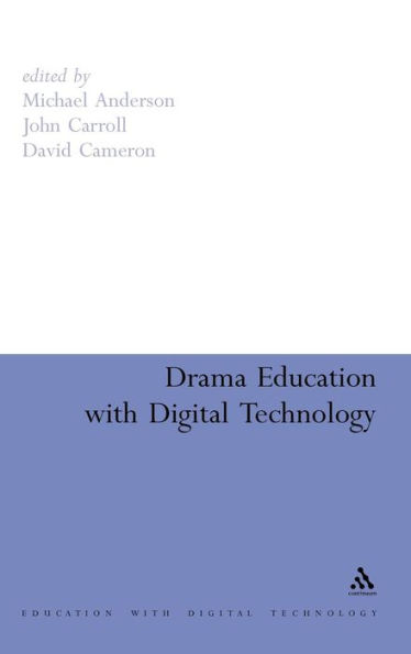 Drama Education with Digital Technology / Edition 1