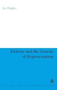 Title: Deleuze and the Genesis of Representation, Author: Joe Hughes