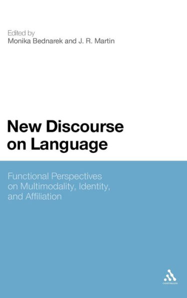 New Discourse on Language: Functional Perspectives on Multimodality, Identity, and Affiliation