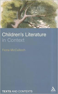 Title: Children's Literature in Context, Author: Fiona McCulloch