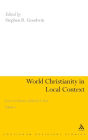 World Christianity in Local Context: Essays in Memory of David A. Kerr Volume 1