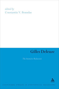 Title: Gilles Deleuze: The Intensive Reduction, Author: Constantin V. Boundas