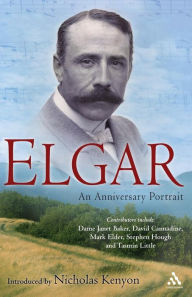 Title: Elgar: An Anniversary Portrait, Author: Nicholas Kenyon