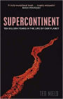 Supercontinent: Ten Billion Years in the Life of Our Planet
