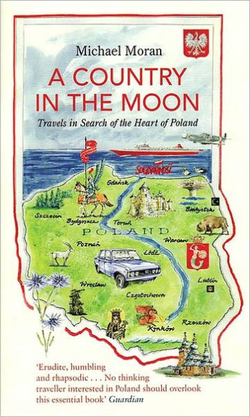 A Country the Moon: Travels Search of Heart Poland