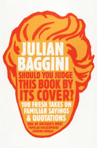 Title: Should You Judge This Book By Its Cover?, Author: Julian Baggini