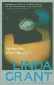 Title: Remind Me Who I Am, Again, Author: Linda Grant