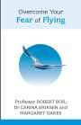 Overcome Your Fear of Flying: A Spiritual System To Create Inner Alignment Through Dreams