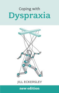 Title: Coping with Dyspraxia, Author: Jill Eckersley