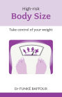 High Risk Body Size: Take Control Of Your Weight