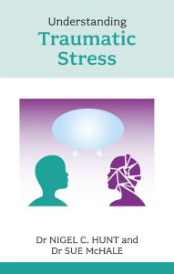 Title: Understanding Traumatic Stress, Author: Nigel Hunt