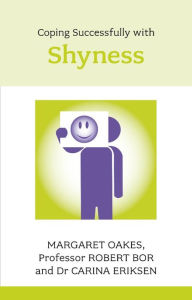 Title: Coping Sucessfully with Shyness, Author: Margaret Oakes