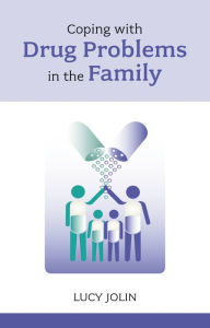 Title: Coping with Drug Problems in the Family, Author: Lucy Jolin