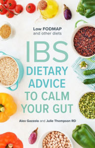 Title: IBS: Dietary Advice To Calm Your Gut, Author: Alex Gazzola