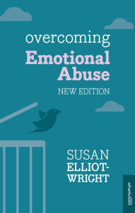 Title: Overcoming Emotional Abuse, Author: Susan Elliot-Wright
