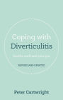 Coping with Diverticulitis: Soothe and Heal Your Gut