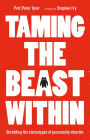 Taming the Beast Within: Shredding the Stereotypes of Personality Disorder
