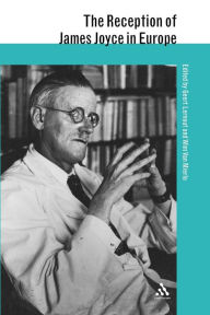 Title: The Reception of James Joyce in Europe, Author: Geert Lernout