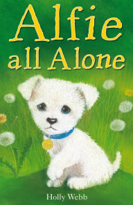 Title: Alfie All Alone, Author: Holly Webb