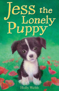 Title: Jess the Lonely Puppy, Author: Holly Webb