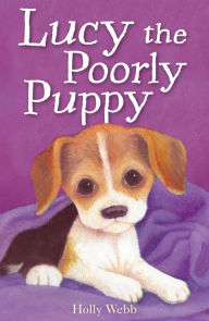 Title: Lucy the Poorly Puppy, Author: Holly Webb