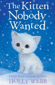 Title: The Kitten Nobody Wanted, Author: Holly Webb