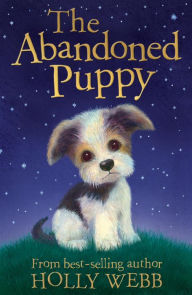 Title: The Abandoned Puppy, Author: Holly Webb